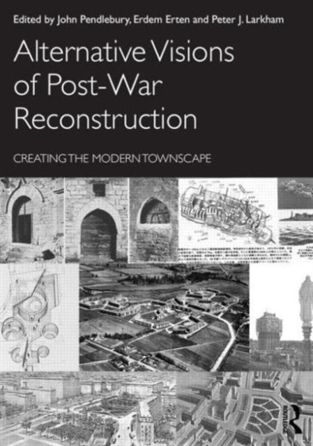 Book cover of: Alternative Visions of Post-War Reconstruction. By: John Pendlebury