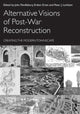 Book cover of: Alternative Visions of Post-War Reconstruction. By: John Pendlebury