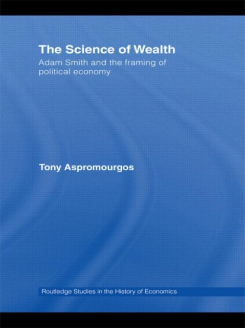 Book cover of: Science of Wealth. By: Tony Aspromourgos