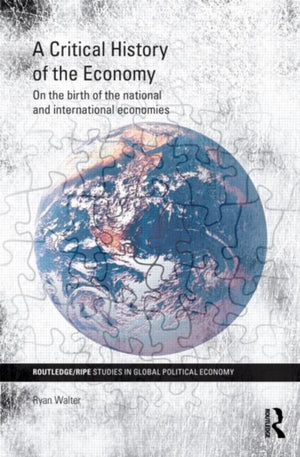 A Critical History of the Economy