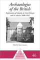 Book cover of: Archaeologies of the British. By: Susan Lawrence