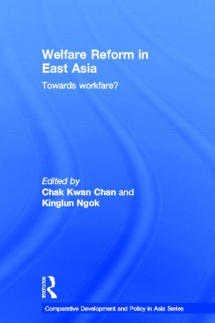 Book cover of: Welfare Reform in East Asia. By: Chak Kwan Chan