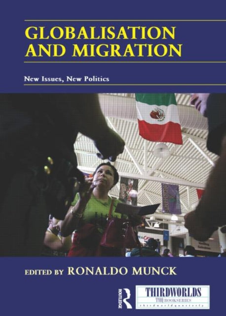 Book cover of: Globalisation and Migration. By: Ronaldo Munck
