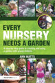 Book cover of: Every Nursery Needs a Garden. By: Ann Watts