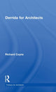 Book cover of: Derrida for Architects. By: Richard Coyne