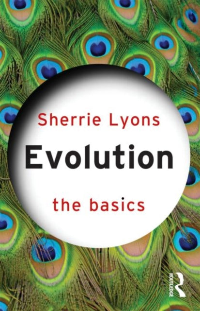 Book cover of: Evolution: The Basics. By: Sherrie Lynne Lyons