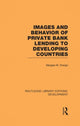 Book cover of: Images and Behaviour of Private Bank Lending to Developing Countries. By: Margee M. Ensign