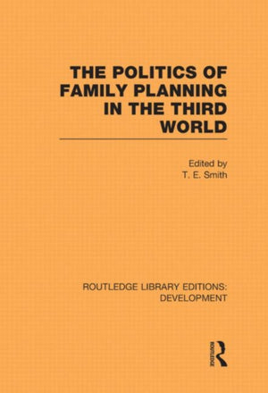 The Politics of Family Planning in the Third World