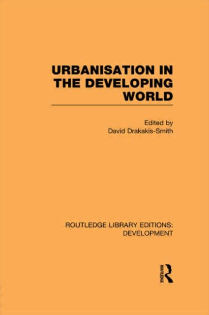 Book cover of: Urbanisation in the Developing World. By: David Drakakis-Smith