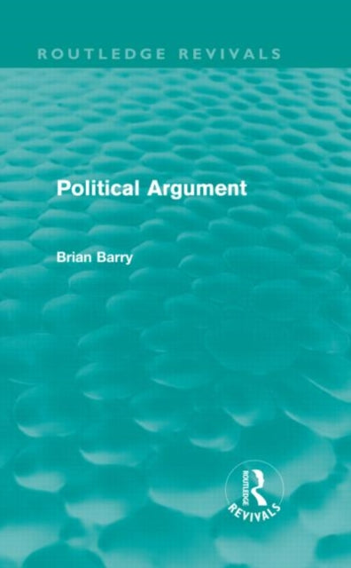 Book cover of: Political Argument (Routledge Revivals). By: Brian Barry