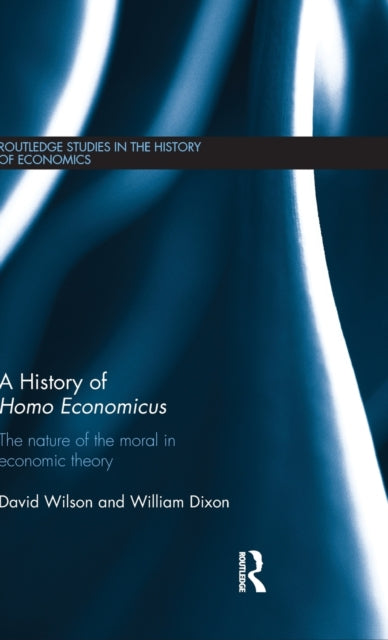 Book cover of: History of Homo Economicus. By: William Dixon
