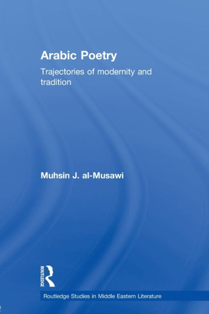 Book cover of: Arabic Poetry. By: Muhsin J. Al-Musawi