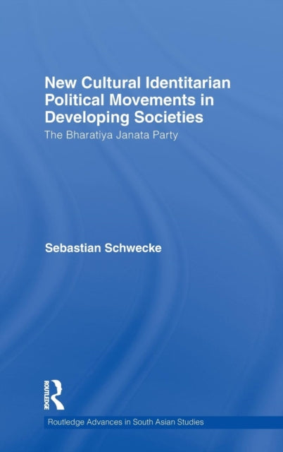 Book cover of: New Cultural Identitarian Political Movements in Developing Societies. By: Sebastian Schwecke
