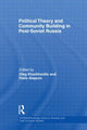 Book cover of: Political Theory and Community Building in Post-Soviet Russia. By: Oleg Kharkhordin