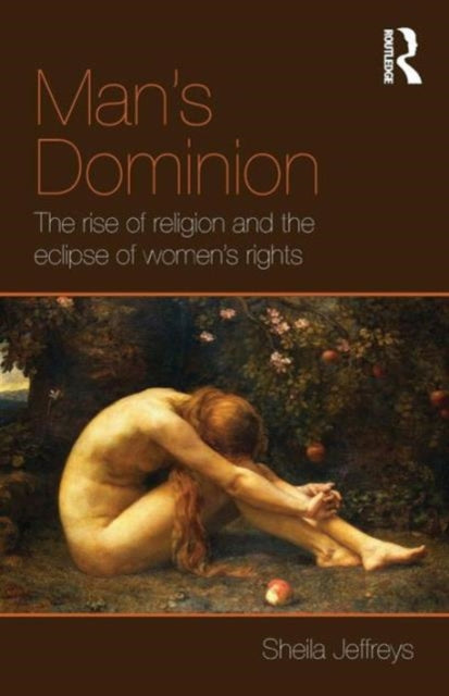 Book cover of: Man's Dominion. By: Sheila Jeffreys