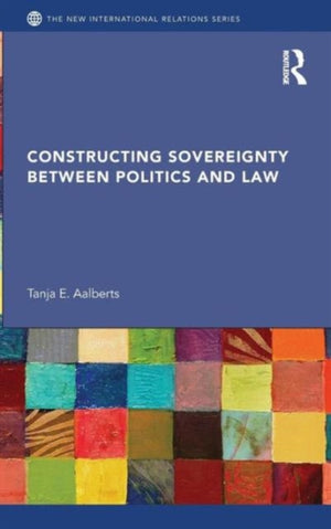 Constructing Sovereignty between Politics and Law