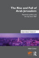 Book cover of: Rise and Fall of Arab Jerusalem. By: Hillel Cohen