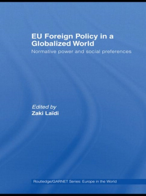 Book cover of: EU Foreign Policy in a Globalized World. By: Zaki Laïdi