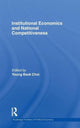 Book cover of: Institutional Economics and National Competitiveness. By: Young Back Choi