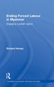 Book cover of: Ending Forced Labour in Myanmar. By: Richard Horsey