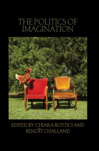 Book cover of: Politics of Imagination. By: Chiara Bottici