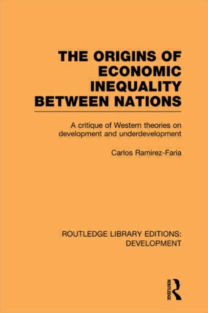 Book cover of: Origins of Economic Inequality Between Nations. By: Carlos Ramirez-Faria