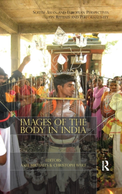 Book cover of: Images of the Body in India. By: Axel Michaels