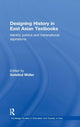 Book cover of: Designing History in East Asian Textbooks. By: Gotelind Müller-Saini
