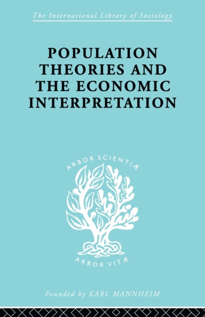 Book cover of: Population Theories and their Economic Interpretation. By: Sydney H. Coontz