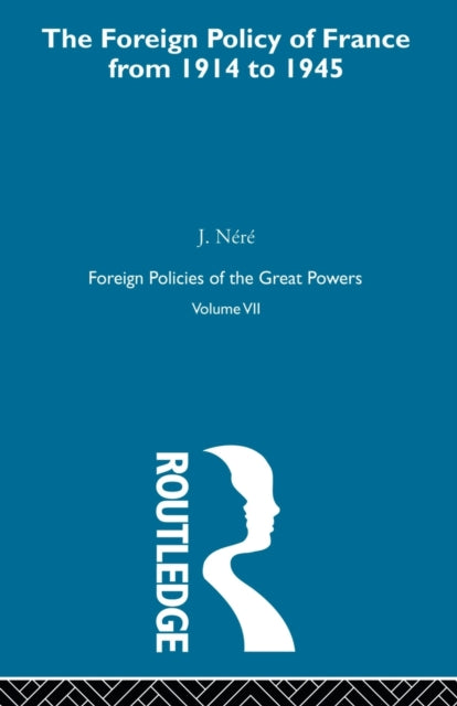 Book cover of: Foreign Pol France 1914-45 V7. By: Nere