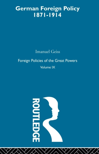 Book cover of: Germ Foreign Pol 1871-1914 V9. By: Geiss