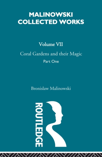 Book cover of: Coral Gardens and Their Magic. By: Malinowski