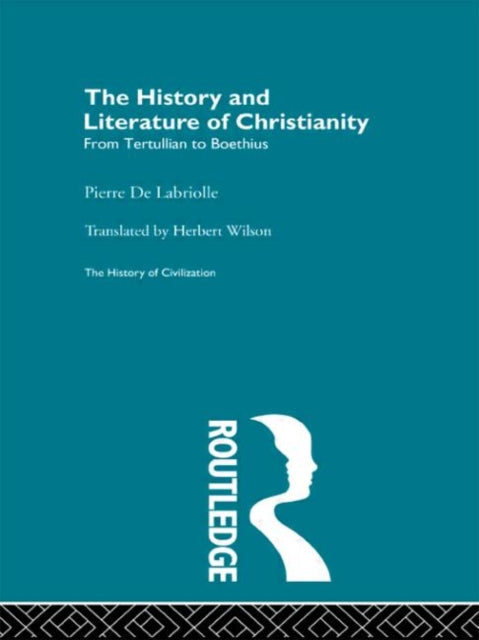 Book cover of: History and Literature of Christianity. By: Pierre De Labriolle