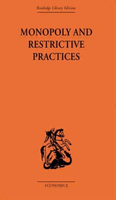 Book cover of: Monopoly and Restrictive Practices. By: G. C. Allen