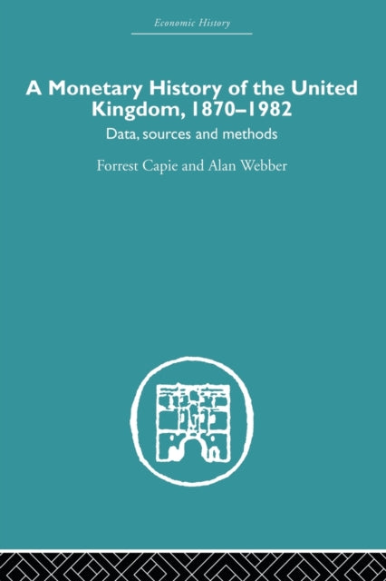 Book cover of: Monetary History of the United Kingdom. By: Forrest Capie