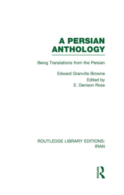 Book cover of: Persian Anthology (RLE Iran B). By: Edward Granville Browne