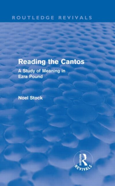 Book cover of: Reading the Cantos (Routledge Revivals). By: Noel Stock