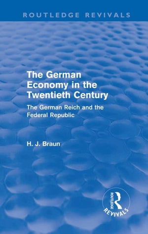 The German Economy in the Twentieth Century (Routledge Revivals)