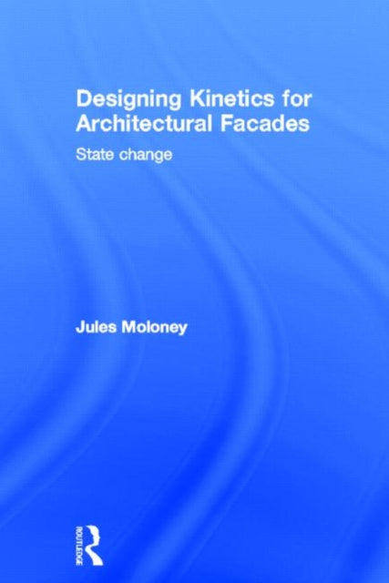 Designing Kinetics for Architectural Facades