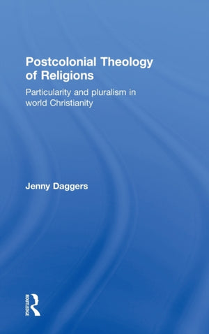 Postcolonial Theology of Religions