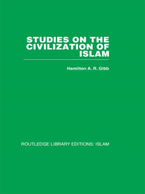 Book cover of: Studies on the Civilization of Islam. By: H. A. R. Gibb