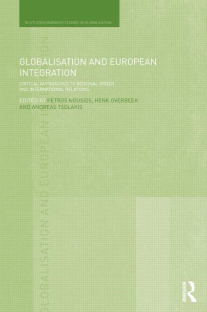 Book cover of: Globalisation and European Integration. By: Petros Nousios