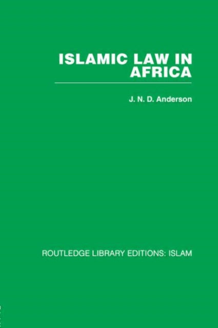 Book cover of: Islamic Law in Africa. By: J. N. D. Anderson