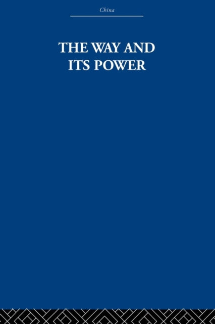 Book cover of: Way and Its Power. By: The Arthur Waley Estate