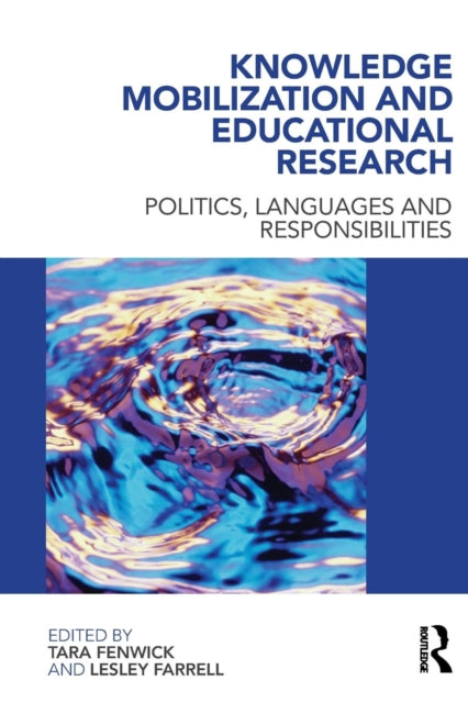 Book cover of: Knowledge Mobilization and Educational Research. By: Tara J. Fenwick