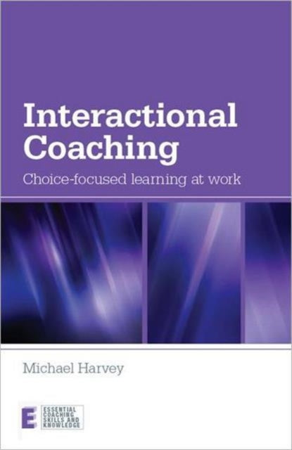 Book cover of: Interactional Coaching. By: Michael Denis Bagenal Harvey