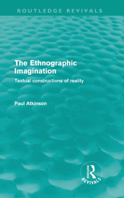 Book cover of: Ethnographic Imagination. By: Paul Atkinson