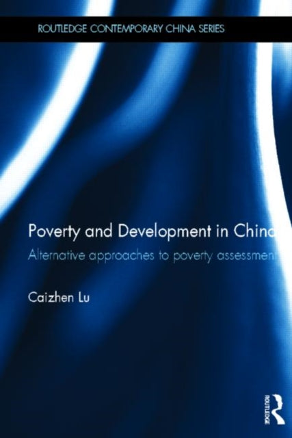Book cover of: Poverty and Development in China. By: Caizhen Lü
