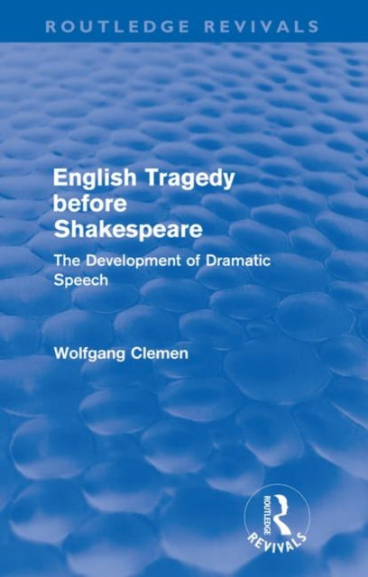 Book cover of: English Tragedy before Shakespeare (Routledge Revivals)