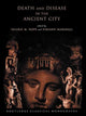 Book cover of: Death and Disease in the Ancient City. By: A Pettigrew